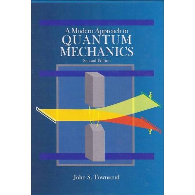 A Modern Approach to Quantum Mechanics (Revised) - 2nd Edition by  John S Townsend (Hardcover)