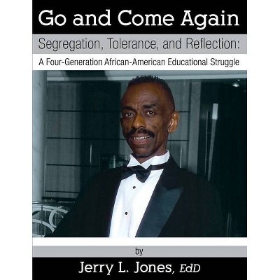 Go and Come Again - by  Jerry L Jones Ed D (Paperback)