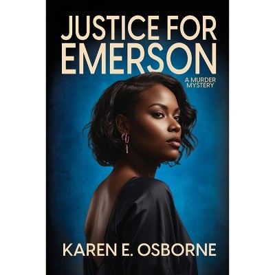 Justice for Emerson - by  Karen E Osborne (Paperback)