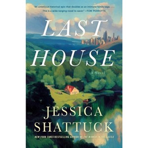 Last House - by Jessica Shattuck - 1 of 1