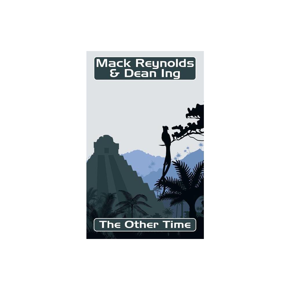 The Other Time - by Mack Reynolds (Paperback)