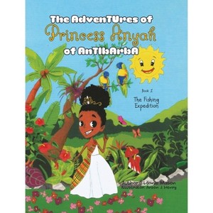 The Adventures of Princess Anyah of Antibarba - by  Eldonie Mason (Hardcover) - 1 of 1