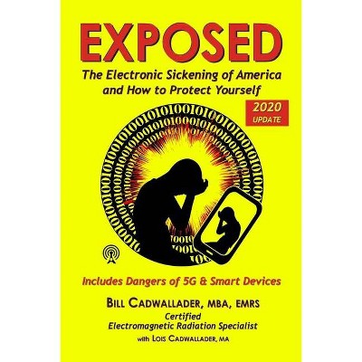 Exposed - by  Lois Cadwallader Ma & Bill Cadwallader (Paperback)