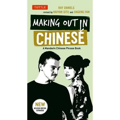 Making Out in Chinese - (Making Out Books) by  Ray Daniels (Paperback)