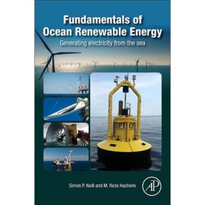 Fundamentals of Ocean Renewable Energy - (E-Business Solutions) by  Simon P Neill & M Reza Hashemi (Paperback) - 1 of 1