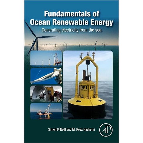 Fundamentals of Ocean Renewable Energy - (E-Business Solutions) by  Simon P Neill & M Reza Hashemi (Paperback) - image 1 of 1