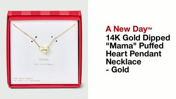 14K Gold Dipped &#34;Mama&#34; Puffed Heart Pendant Necklace - A New Day&#8482; Gold, 2 of 6, play video