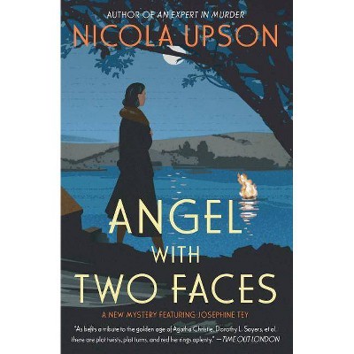 Angel with Two Faces - (Josephine Tey Mysteries) by  Nicola Upson (Paperback)