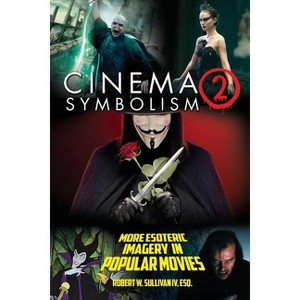 Cinema Symbolism 2 - by  Robert W Sullivan (Paperback) - 1 of 1