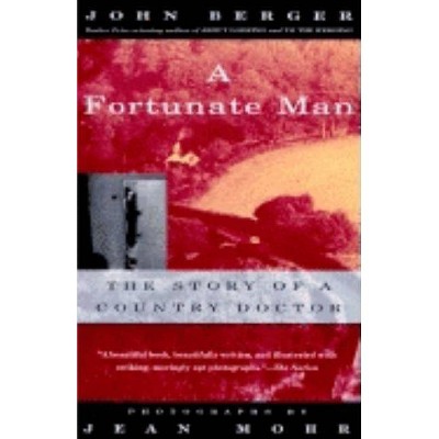 A Fortunate Man - (Vintage International) by  John Berger (Paperback)