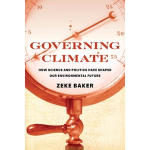 Governing Climate - by Zeke Baker - 1 of 1