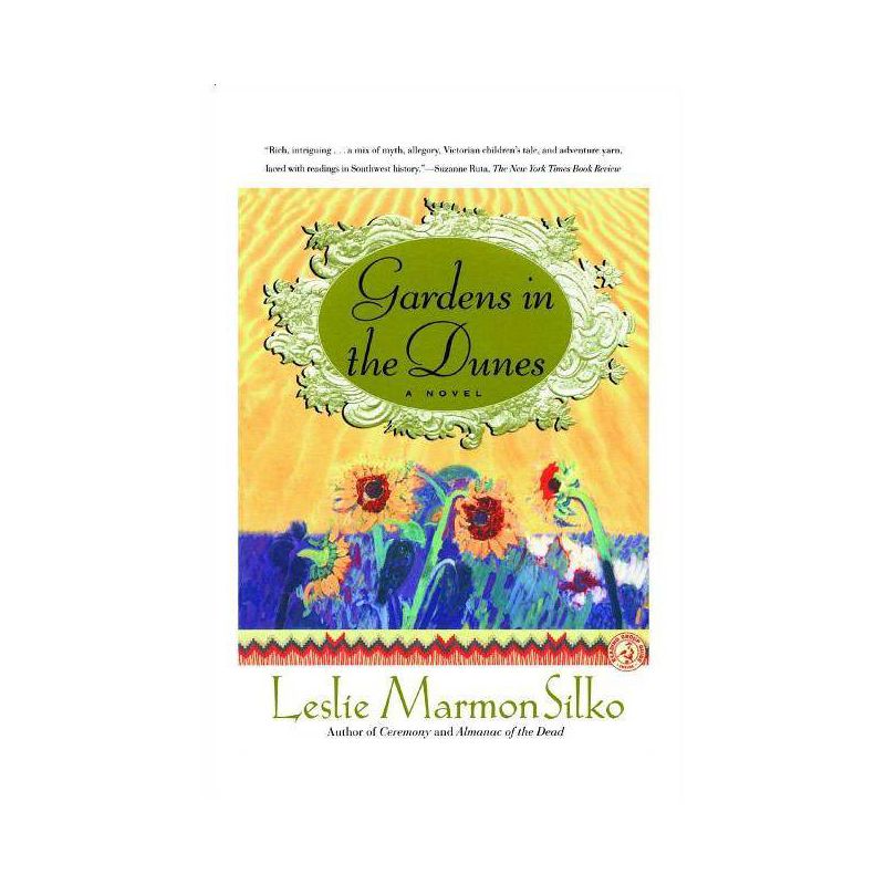 Gardens in the Dunes - by  Leslie Marmon Silko (Paperback), 1 of 2