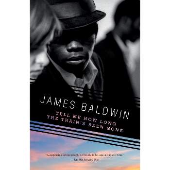 Tell Me How Long the Train's Been Gone - (Vintage International) by  James Baldwin (Paperback)