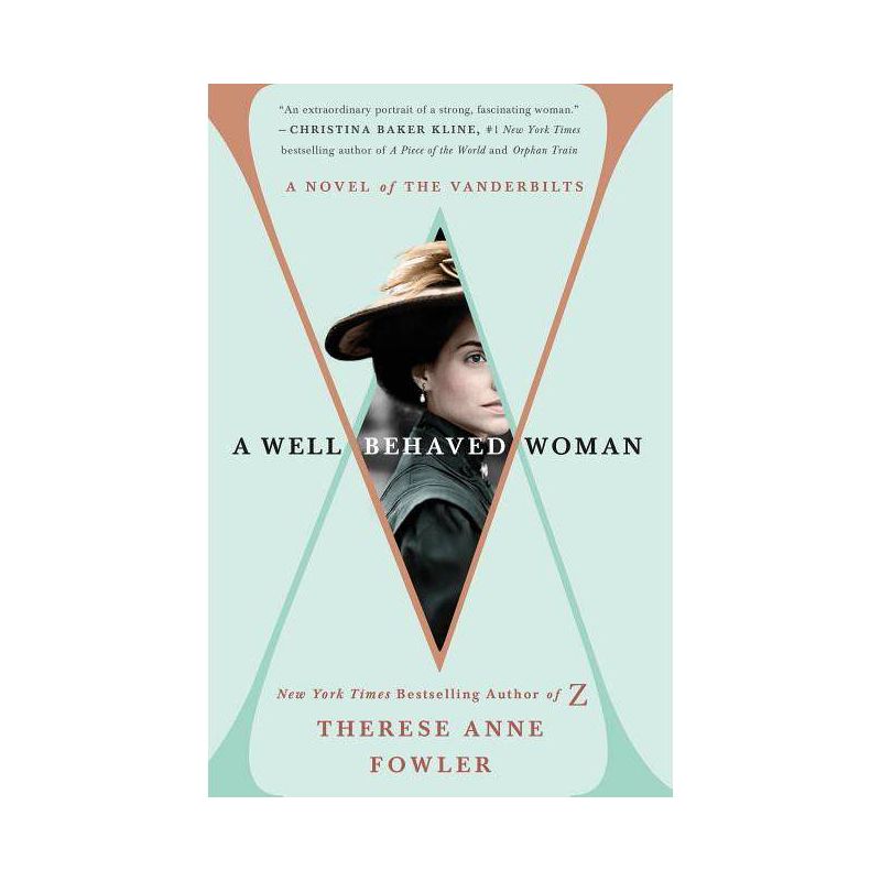 A Well-Behaved Woman - by  Therese Anne Fowler (Paperback), 1 of 2
