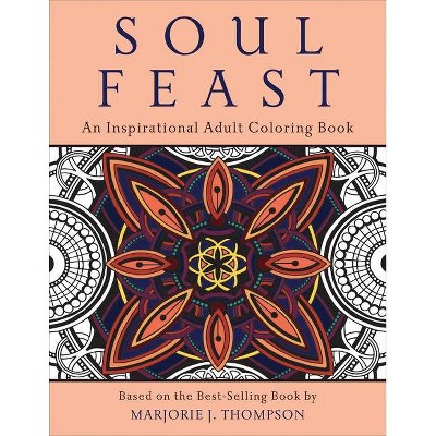 Soul Feast - by  Marjorie J Thompson (Paperback)