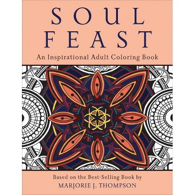 Soul Feast - by  Marjorie J Thompson (Paperback)