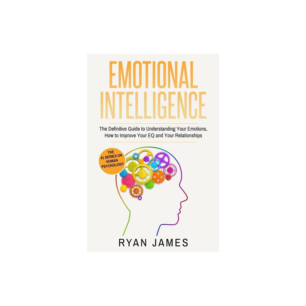 Emotional Intelligence - by Ryan James (Paperback)
