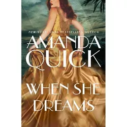When She Dreams - by Amanda Quick