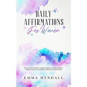 Daily Affirmations For Women - by Emma Hyndall - 1 of 1