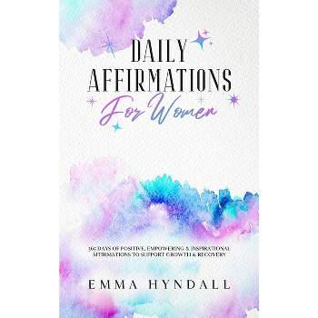 Daily Affirmations For Women - by Emma Hyndall