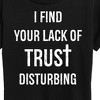 Women's - Instant Message - Lack Of Trust Disturbing Short Sleeve Graphic T-Shirt - 2 of 4