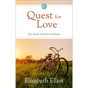 Quest for Love - by  Elisabeth Elliot (Hardcover) - 1 of 1