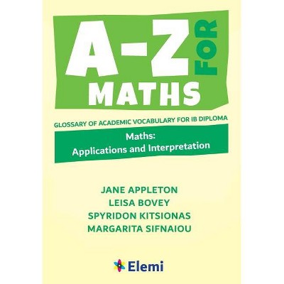 A-Z for Maths - by  Jane Appleton Et Al & Leisa Bovey & Spyridon Kitsionas (Paperback)