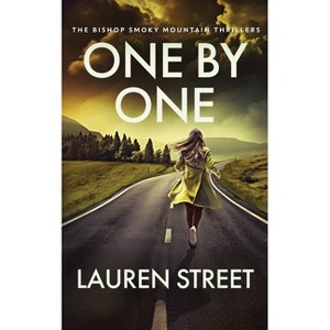 One By One - (The Bishop Smoky Mountain Thriller) by  Lauren Street (Paperback) - 1 of 1