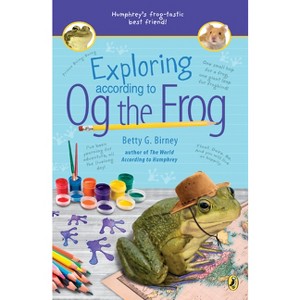 Exploring According to Og the Frog - by  Betty G Birney (Paperback) - 1 of 1