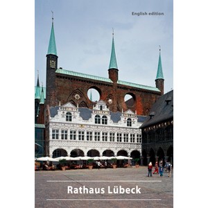 Rathaus Lübeck - (Dkv-Kunstführer) 2nd Edition by  Lutz Wilde (Paperback) - 1 of 1