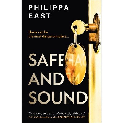 Safe and Sound - by  Philippa East (Paperback)