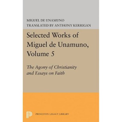 Selected Works of Miguel de Unamuno, Volume 5 - (Hardcover)