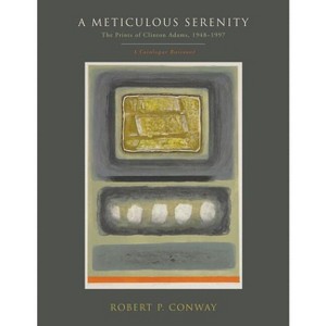 A Meticulous Serenity - by  Robert Conway (Hardcover) - 1 of 1