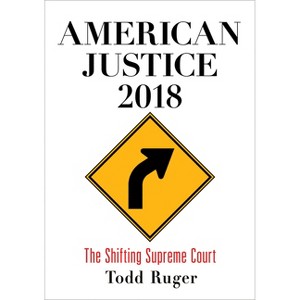 American Justice 2018 - by  Todd Ruger (Hardcover) - 1 of 1