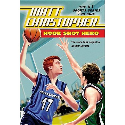 Hook Shot Hero - (Matt Christopher Sports) by  Matt Christopher (Paperback)