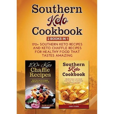 Southern Keto Cookbook 2 Books in 1 - by  Sam Kuma (Paperback)