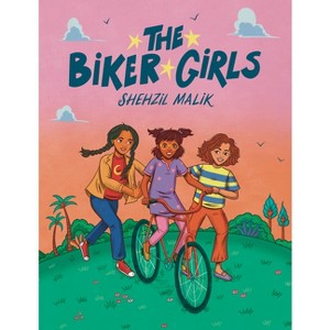 The Biker Girls - by  Shehzil Malik (Hardcover) - 1 of 1