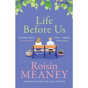 Life Before Us - by  Roisin Meaney (Paperback) - 1 of 1