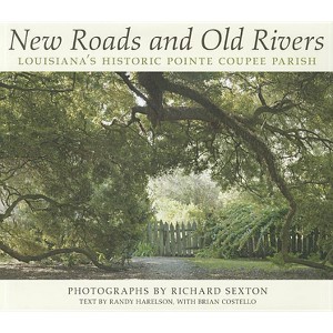 New Roads and Old Rivers - by  Randy Harelson (Hardcover) - 1 of 1