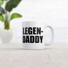 Crazy Dog T-Shirts Legendaddy Mug Funny Sarcastic Fathers Day Novelty Coffee Cup-11oz - 2 of 4