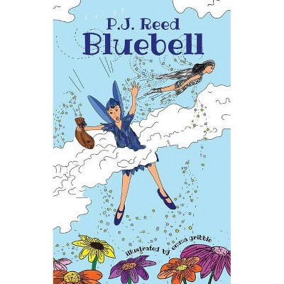 Bluebell - (The Fairies of Therwen Wood) by  P J Reed (Paperback)