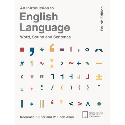 An Introduction to English Language - 4th Edition by  Koenraad Kuiper & W Scott Allan (Paperback)