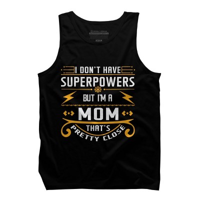 Men's Design By Humans I Don't Have Superpowers But I'm a Mom By ryona Tank Top