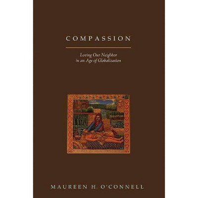 Compassion - by  Maureen H O'Connell (Paperback)