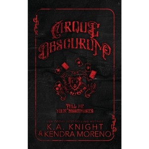 Cirque Obscurum - by  K a Knight & Kendra Moreno (Hardcover) - 1 of 1