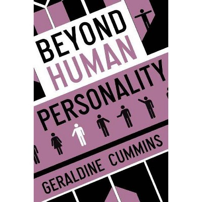 Beyond Human Personality - by  Geraldine Cummins (Paperback)