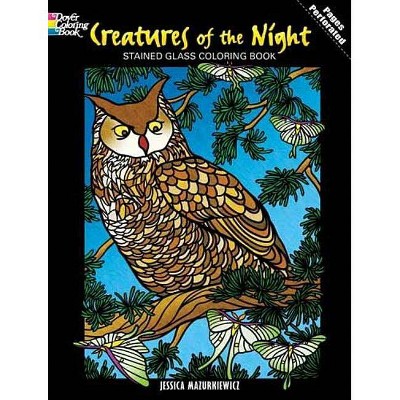 Creatures of the Night Stained Glass Coloring Book - (Dover Coloring Books) by  Jessica Mazurkiewicz (Paperback)