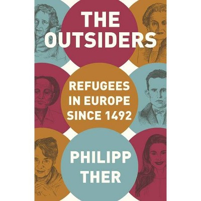 The Outsiders - by  Philipp Ther (Hardcover)