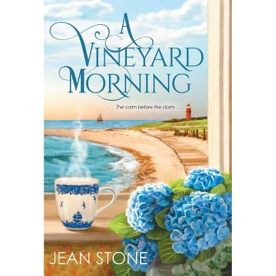 A Vineyard Morning - (Vineyard Novel) by  Jean Stone (Paperback)