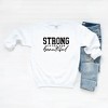 Simply Sage Market Women's Graphic Sweatshirt Strong Is The New Beautiful - 2 of 2